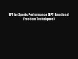 EFT for Sports Performance (EFT: Emotional Freedom Techniques) Read Download Free