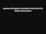 Read Japanese Hiragana & Katakana Flash Cards Kit: (Audio CD Included) Book Download Free