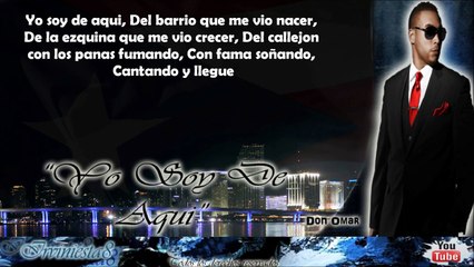 Yo Soy De Aqui (Con Letra)   Don Omar Ft Yandel, Daddy Yankee  Arcangel[1]