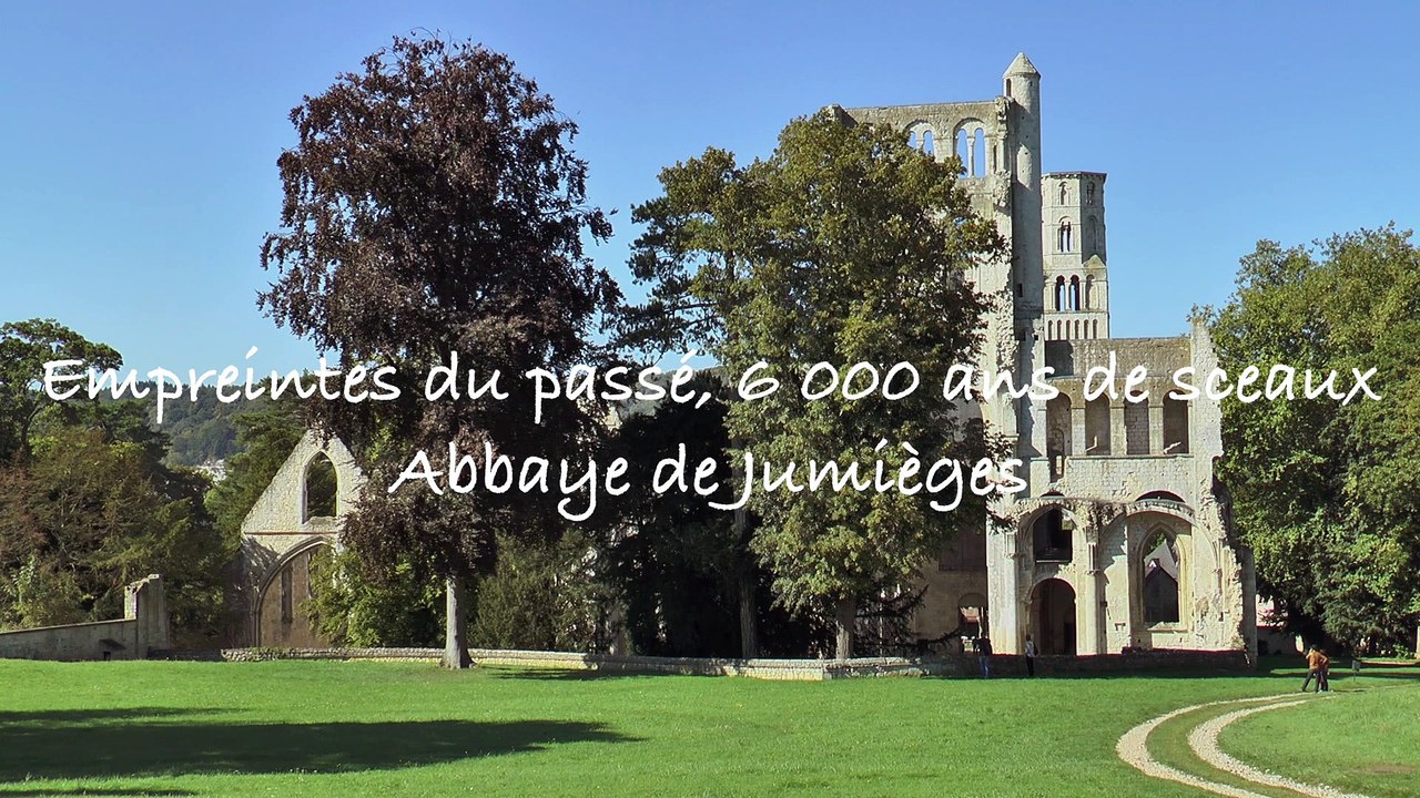 Empreintes du passé, 6000 ans de Sceaux-Abbaye de Jumièges