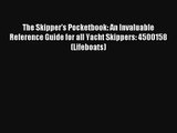 The Skipper's Pocketbook: An Invaluable Reference Guide for all Yacht Skippers: 4500158 (Lifeboats)