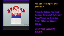 Atlanta Chiefs Football Soccer Polo Shirt Jersey Any Player or Number New, Atlanta-Chiefs-White
