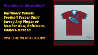 Baltimore Comets Football Soccer Shirt Jersey Any Player or Number New, Baltimore-Comets-Maroon