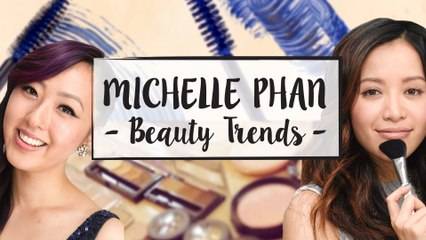 Michelle Phan’s Top Beauty Trends  ∞ Everyday Luxe w/ RAEview