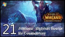 World of Warcraft ： Warlords of Draenor【PC】 - Part 21 「Alliance │ Nightelf Hunter │ No Commentary」