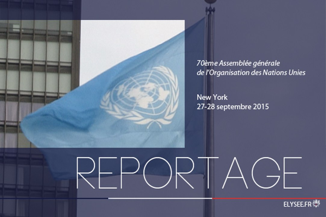 [REPORTAGE] 70e Assemblée générale de l'Organisation des Nations unies