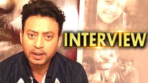 Irrfan Khans Interview For TALVAR