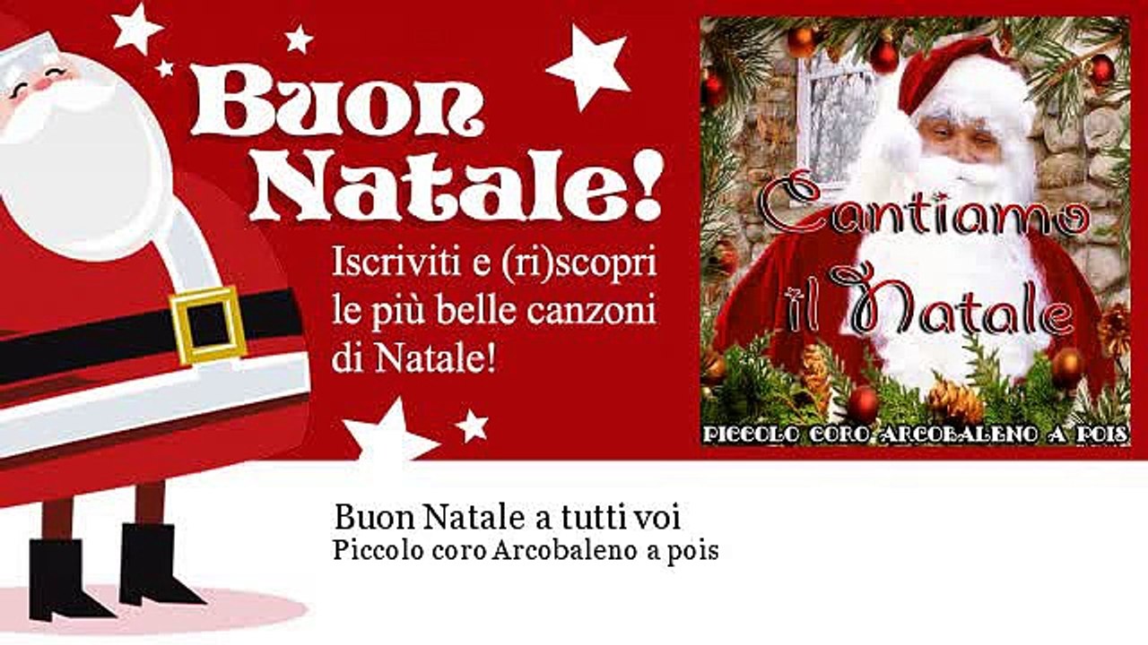 A Tutti Buon Natale Canzone.Piccolo Coro Arcobaleno A Pois Buon Natale A Tutti Voi Video Dailymotion