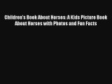 Children's Book About Horses: A Kids Picture Book About Horses with Photos and Fun Facts Read