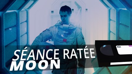 Moon - SÉANCE RATÉE #3