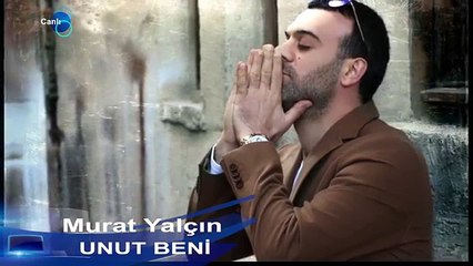 Murat Yalçın - UNUT BENİ