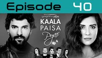 Kaala Paisa Pyaar Episode 40 full on Urdu1 28th September 2015