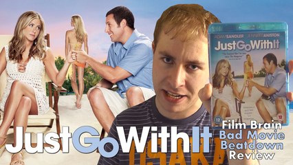 Bad Movie Beatdown: Just Go With It (REVIEW)