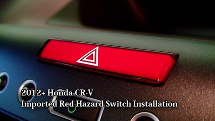 Episode #258 - 2012+ Honda CR-V Imported Red Hazard Switch Installation