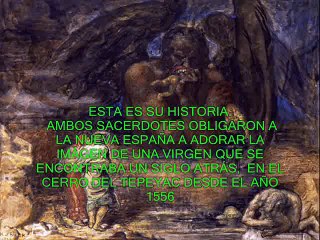 La verdadera historia del mito de lal Guadalupana. NO APTO PARA FANATICOS DOCTRINARIOS.