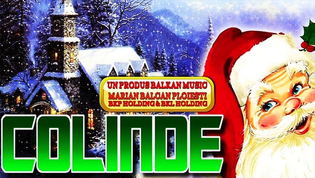 CELE MAI FRUMOASE COLINDE DE CRACIUN COLINDE DE SARBATORI