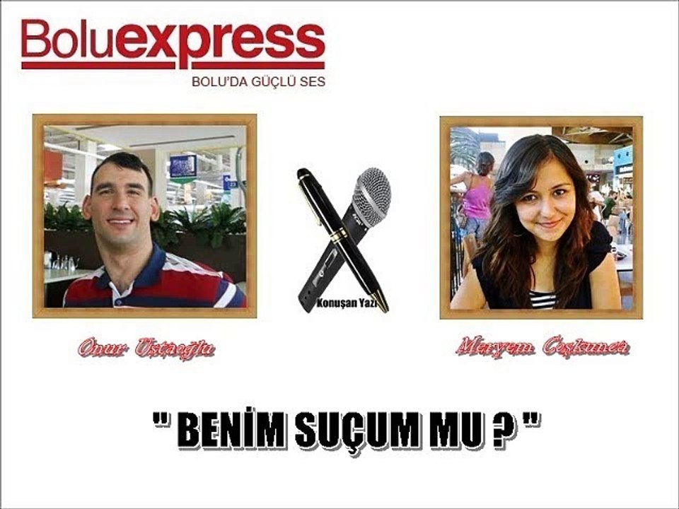 BENİM SUÇUM MU ?