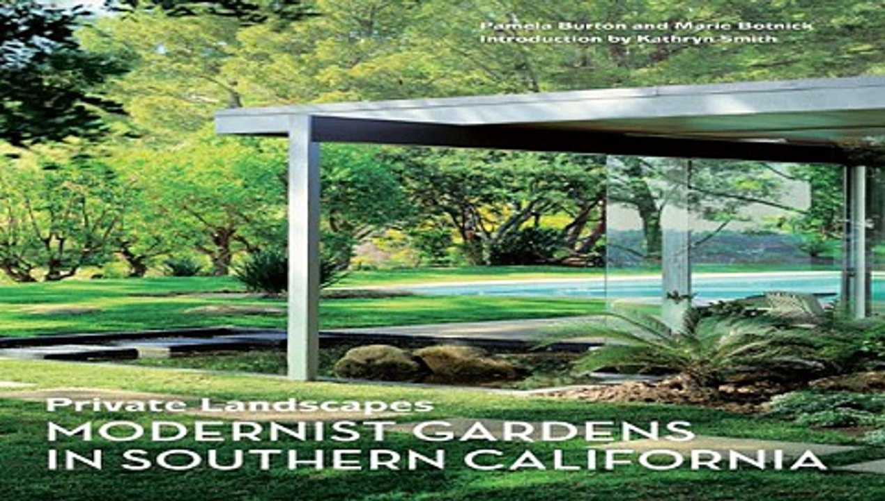 Private Landscapes: Modernist Gardens in Southern California download free books