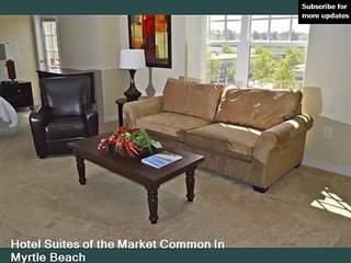 Hotel Suites of the Market Common | beautiful Myrtle beach hotel Pics collection - Rank 4.4 / 5