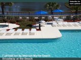 Fairfield Inn by Marriott Myrtle Beach Broadway at the Beach | beautiful Myrtle beach - Rank 4.4 / 5