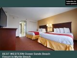 BEST WESTERN Ocean Sands Beach Resort | beautiful Myrtle beach hotel Pics collection - Rank 3.6 / 5