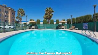 Holiday Inn Express Bakersfield Best Hotels in Bakersfield California