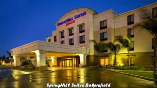 SpringHill Suites Bakersfield Best Hotels in Bakersfield California