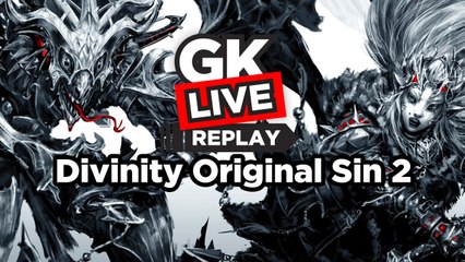 Divinity : Original Sin II - GK pas Live