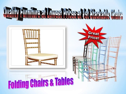 Quality Furniture at Lowest Prices at 1st Stackable Chairs