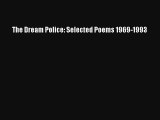 The Dream Police: Selected Poems 1969-1993 Livre Télécharger Gratuit PDF