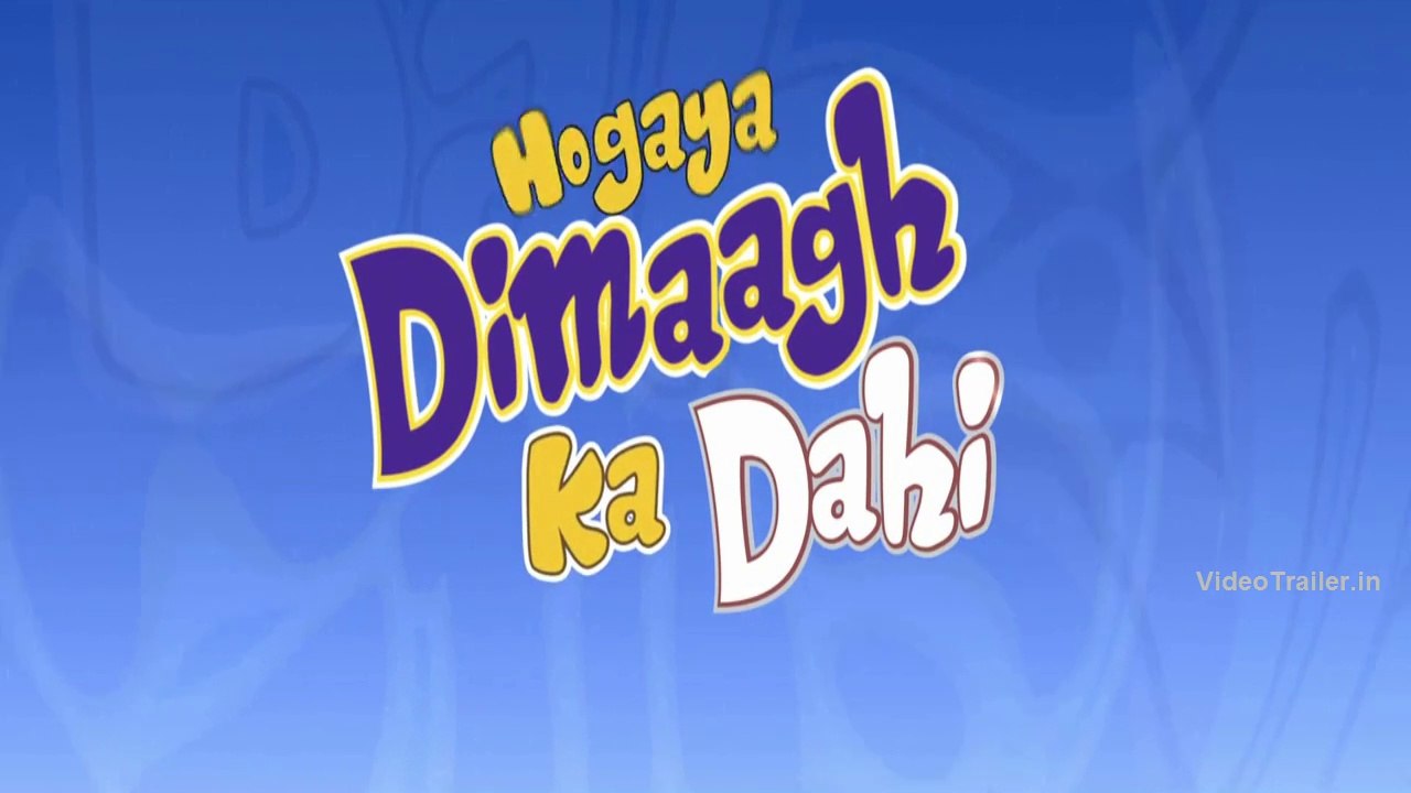 hogaya dimaagh ka dahi trailer 2015