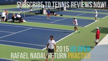 Rafael Nadal Practice US Open 2015 (Return of Serve)