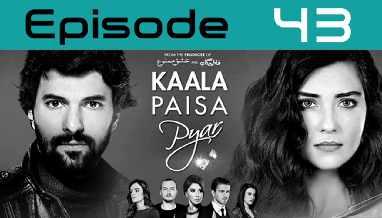 Kaala Paisa Pyaar Episode 43 full on Urdu1 1st October 2015