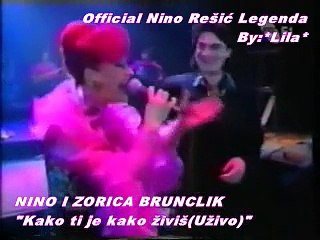 NINO i ZORICA BRUNCLIK-KAKO TI JE KAKO ŽIVIŠ(UŽIVO)