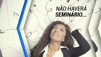 Em 2016 não haverá Seminário....