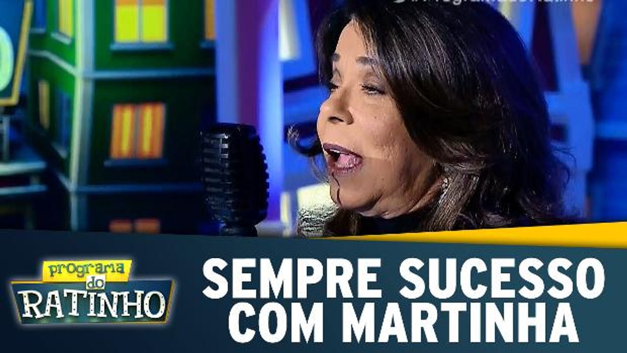 Sempre Sucesso com Martinha