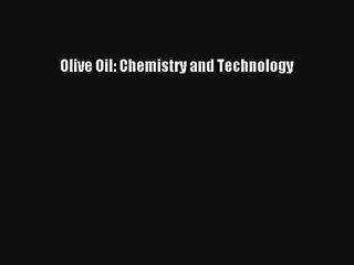 Olive Oil: Chemistry and Technology Read Online Free