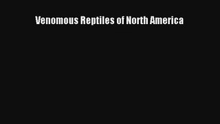 Venomous Reptiles of North America Read Online Free