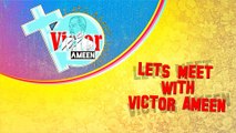 Lets Meet With Victor Ameen Program
