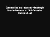 Communities and Sustainable Forestry in Developing Countries (Self-Governing Communities) Read