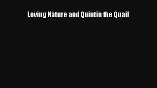 Loving Nature and Quintin the Quail Read Online Free