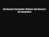 Read Jim Henson's Storyteller: Witches (Jim Henson's the Storyteller) PDF Download
