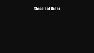 Classical Rider Read Download Free