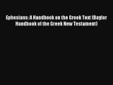 Read Ephesians: A Handbook on the Greek Text (Baylor Handbook of the Greek New Testament) Book