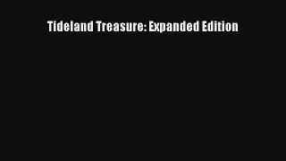 Tideland Treasure: Expanded Edition Read PDF Free