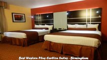 Best Western Plus Carlton Suites Birmingham Best Hotels in Birmingham Alabama