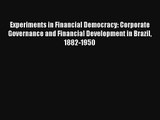 Experiments in Financial Democracy: Corporate Governance and Financial Development in Brazil