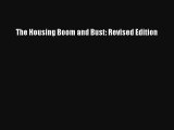 The Housing Boom and Bust: Revised Edition Read PDF Free