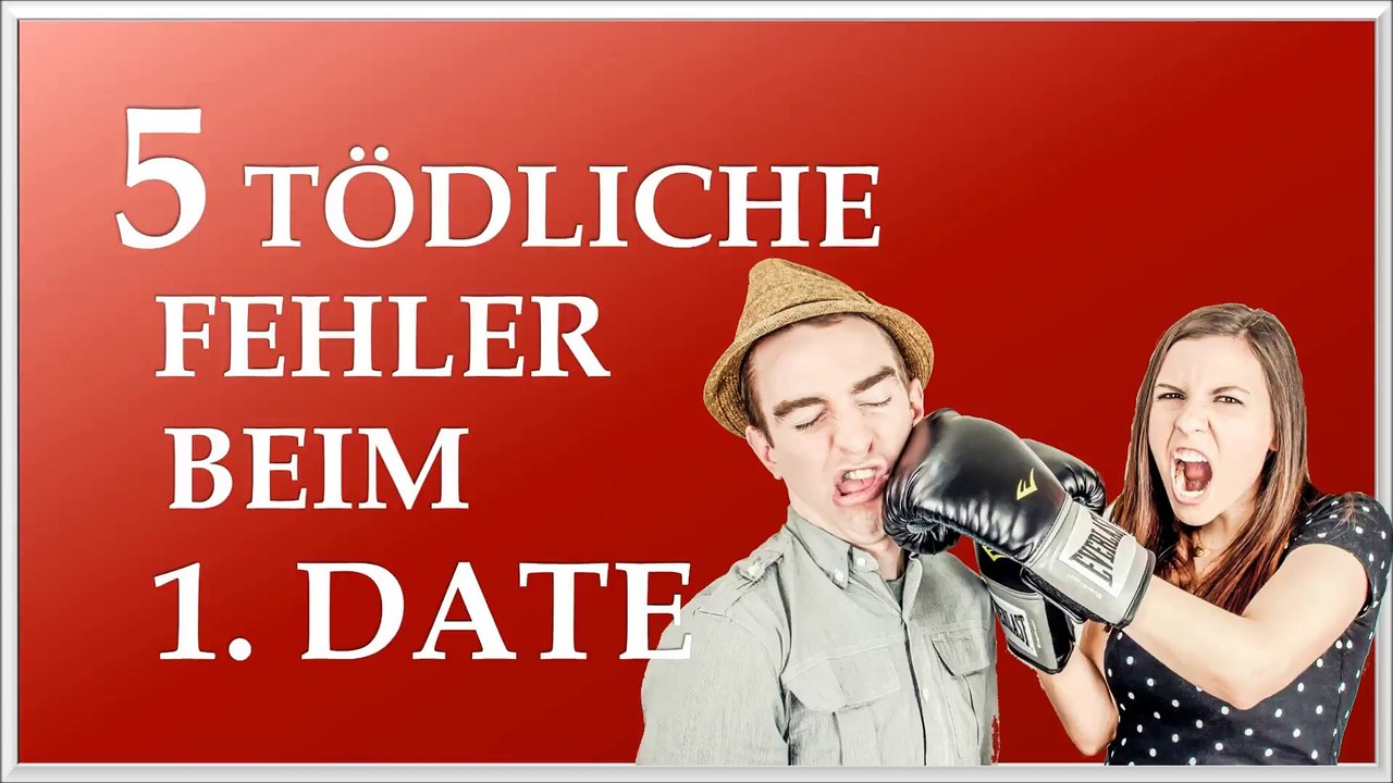 5 TÖDLICHE FEHLER BEIM 1. DATE