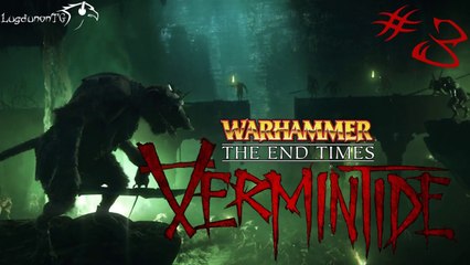 Warhammer: End Times - Vermintide - Burn Everything! #3